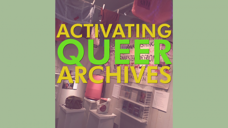 Activating Queer Archives NNAQH conference in Gothenburg october 2024